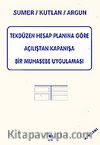 Tekdüzen Hesap Planına Göre Açılıştan Kapanışa Bir Muhasebe Uygulaması