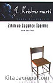 Zihin ve Düşünce Üzerine/J. Krishnamurti Toplu Eserleri 1