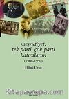 Meşrutiyet Tek Parti Çok Parti Hatıralarım