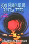 Son Pişmanlık Fayda Eder