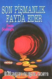 Son Pişmanlık Fayda Eder