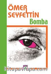Bomba/Ömer Seyfettin Külliyatı