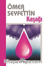 Kaşağı/Ömer Seyfettin Külliyatı