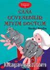 Sana Güvenebilirmiyim Dostum