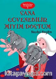 Sana Güvenebilirmiyim Dostum