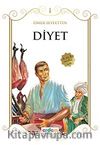 Diyet/Çocuklara Ömer Seyfettin‘den Seçmeler Dizisi