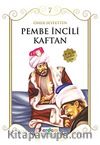 Pembe İncili Kaftan/Çocuklara Ömer Seyfettin‘den Seçmeler Dizisi