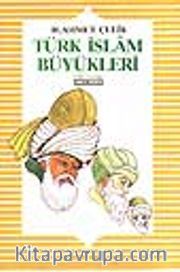 Türk İslam Büyükleri