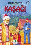 Kaşağı/Ömer Seyfettin/Resimli Çocuk Klasikleri Dizisi
