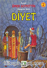 Diyet/Ömer Seyfettin/Resimli Çocuk Klasikleri Dizisi