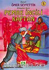 Pembe İncili Kaftan/Ömer Seyfettin/Resimli Çocuk Klasikleri Dizisi