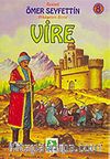 Vire/Ömer Seyfettin/Resimli Çocuk Klasikleri Dizisi