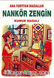 Nankör ve Zengin (Kumuk Masalı)/Anayurttan Masallar/Resimli Çocuk Klasikleri Dizisi