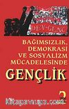 Bağımsızlık Demokrasi ve Sosyalizm Mücadelesinde Gençlik 2 1980-1998