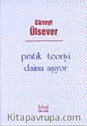 Pratik Teoriyi Daima Aşıyor
