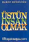 Üstün İnsan Olmak