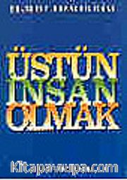 Üstün İnsan Olmak