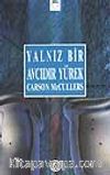 Yalnız Bir Avcıdır Yürek