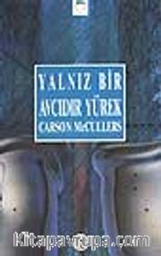 Yalnız Bir Avcıdır Yürek