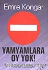 Yamyamlara Oy Yok!