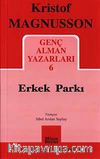 Genç Alman Yazarları 6 / Erkek Parkı