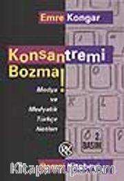 Konsantremi Bozma!