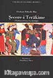 Şecere-i Terakime (Türkmenlerin Soykütüğü)