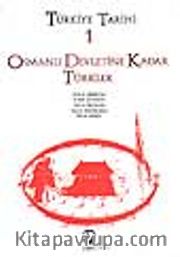 Türkiye Tarihi 1 / Osmanlı Devletine Kadar Türkler