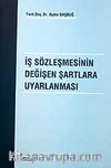 İş Sözleşmesinin Değişen Şartlara Uyarlanması