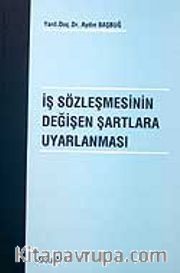 İş Sözleşmesinin Değişen Şartlara Uyarlanması