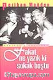 Fakat Ne Yazık Ki Sokak Boştu