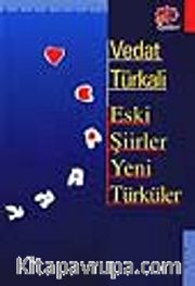 Eski Şiirler Yeni Türküler