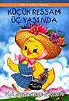Küçük Ressam Üç Yaşında