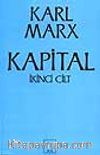 Kapital (2. Cilt) & Ekonomi Politiğin Eleştirisi / Sermayenin Dolaşım Süreci