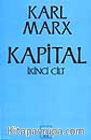 Kapital (2. Cilt) <br /> Ekonomi Politiğin Eleştirisi / Sermayenin Dolaşım Süreci