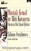 Mustafa Kemal ve Miti Kovaçeva & Umutsuz Bir Aşkın Öyküsü