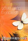 Şöyle Garip Bencileyin