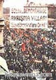 Sosyal Demokraside Ayrışma Yılları