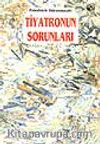 Tiyatronun Sorunları