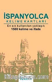 İspanyolca Kelime Kartları <br /> En Sık Kullanılan Yaklaşık 1500 Kelime ve İfade