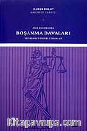 Aile Hukukunda Boşanma Davaları