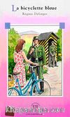 La bicyclette bleue (Niveau-5) 1400-1800 mots -Fransızca Okuma Kitabı