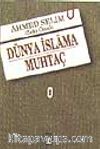 Dünya İslam'a Muhtaç 1-2