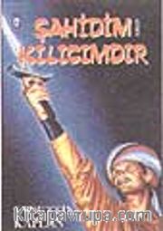 Şahidim Kılıcımdır