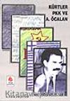 Kürtler PKK ve A. Öcalan