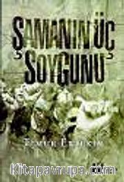 Şamanın Üç Soygunu