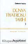 Dünya Tiyatrosu Tarihi 1 Başlangıcında 19. Yüzyıla kadar