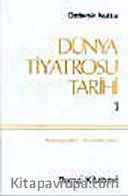 Dünya Tiyatrosu Tarihi 1 Başlangıcında 19. Yüzyıla kadar