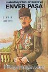Enver Paşa (Cilt 2) Makedonya'dan Ortaasya'ya