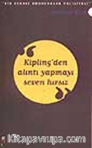Kipling'den Alıntı Yapmayı Seven Hırsız